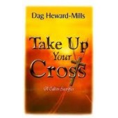 Take Up your Cross by Dag Heward-Mills